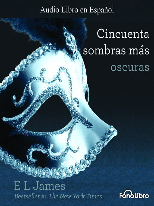 Title details for Cincuenta Sombras mas Oscuras by E. L. James - Wait list